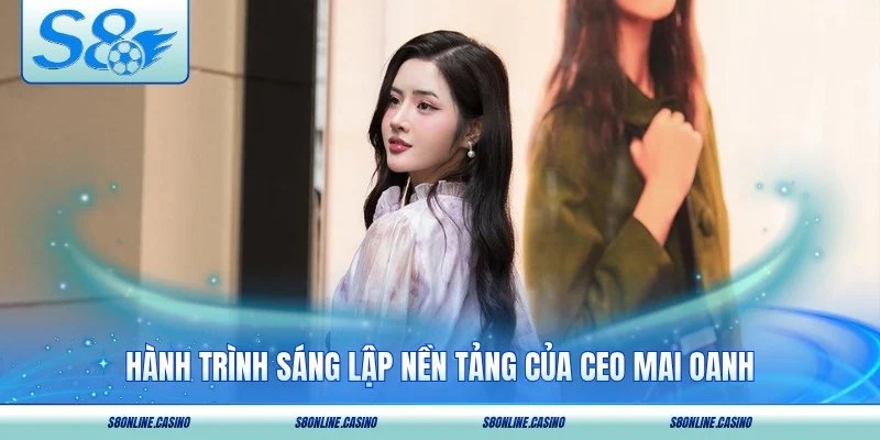 Hành trình sáng lập nền tảng của CEO Mai Oanh