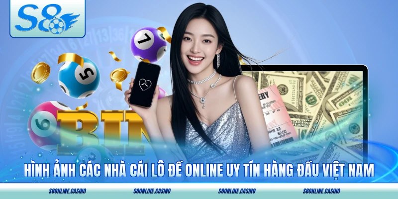 Hình ảnh các nhà cái lô đề online uy tín hàng đầu Việt Nam