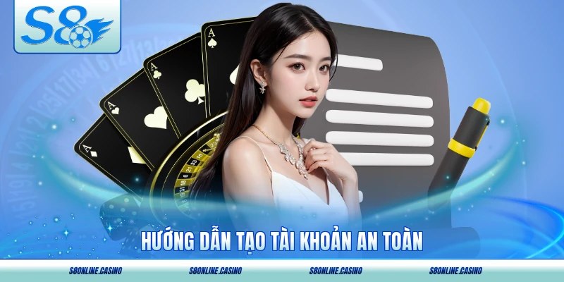 Hướng dẫn tạo tài khoản an toàn