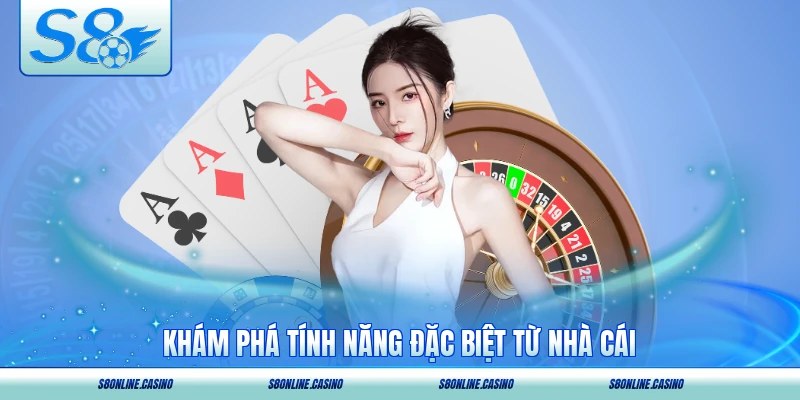 Khám phá tính năng đặc biệt từ nhà cái