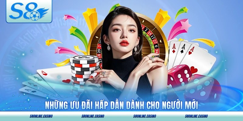 Những ưu đãi hấp dẫn dành cho người mới