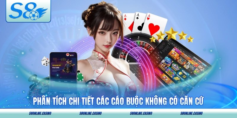 Phân tích chi tiết các cáo buộc không có căn cứ